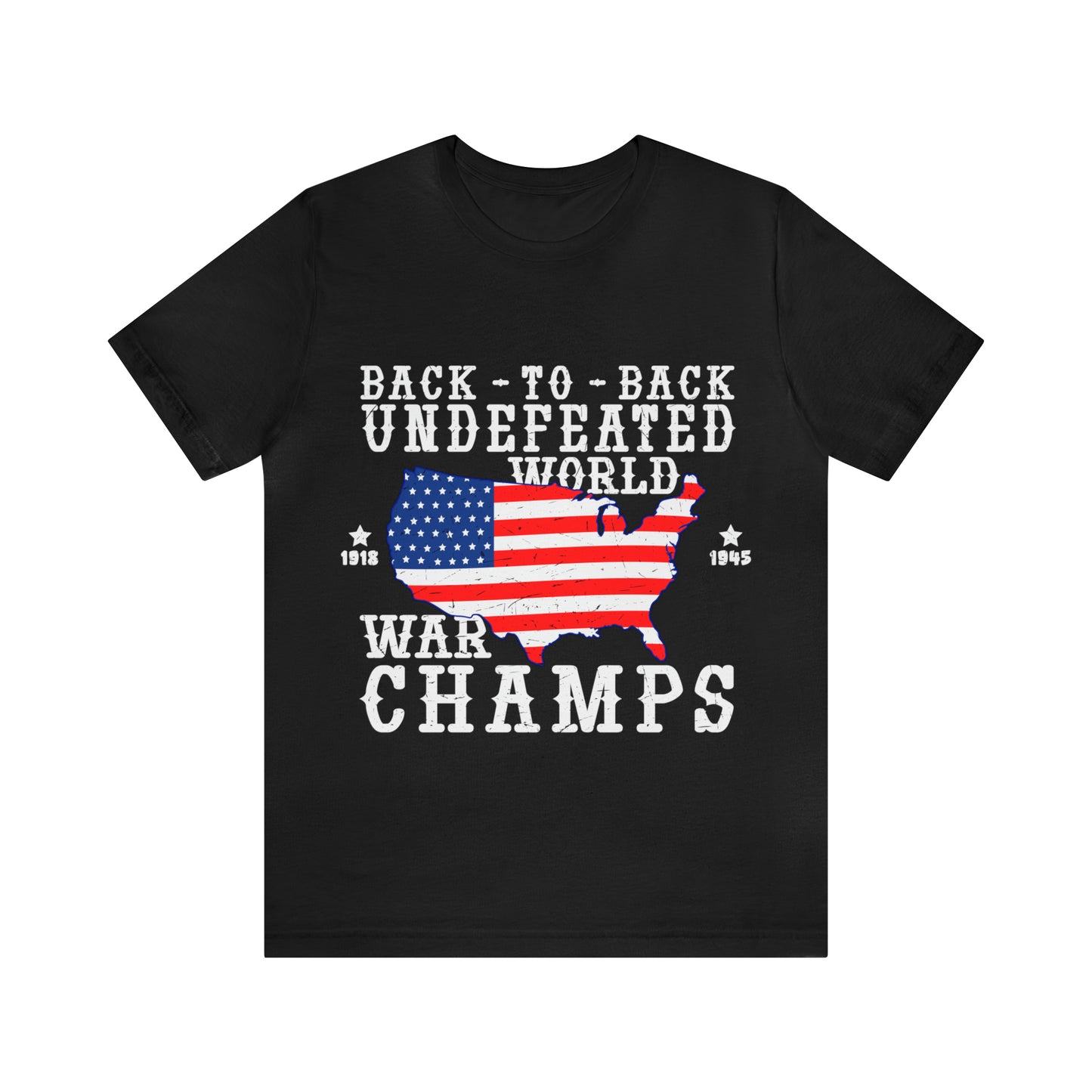 Back to Back World War Champs, American Flag, Fourth Of July 4th Unisex Jersey Short Sleeve Tee