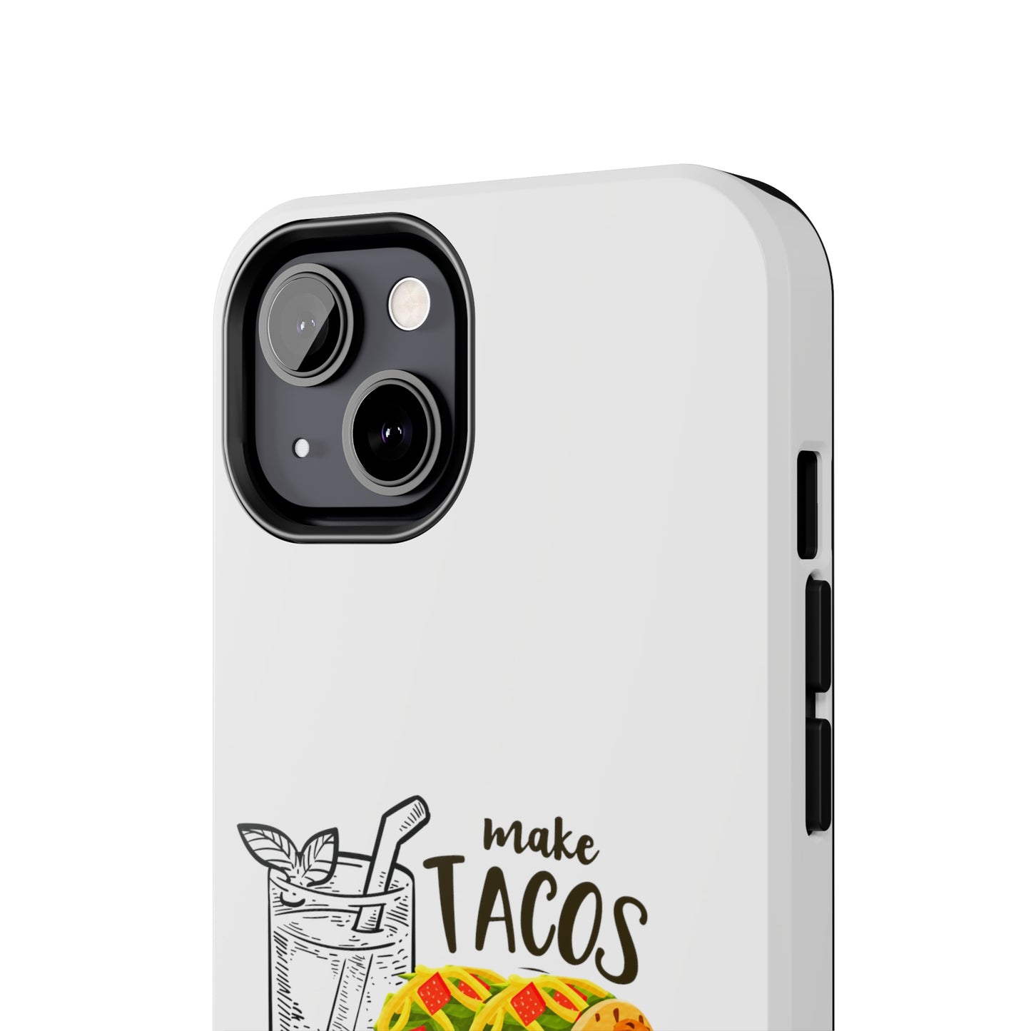 Make Tacos Not War Lunch Tough Phone Cases