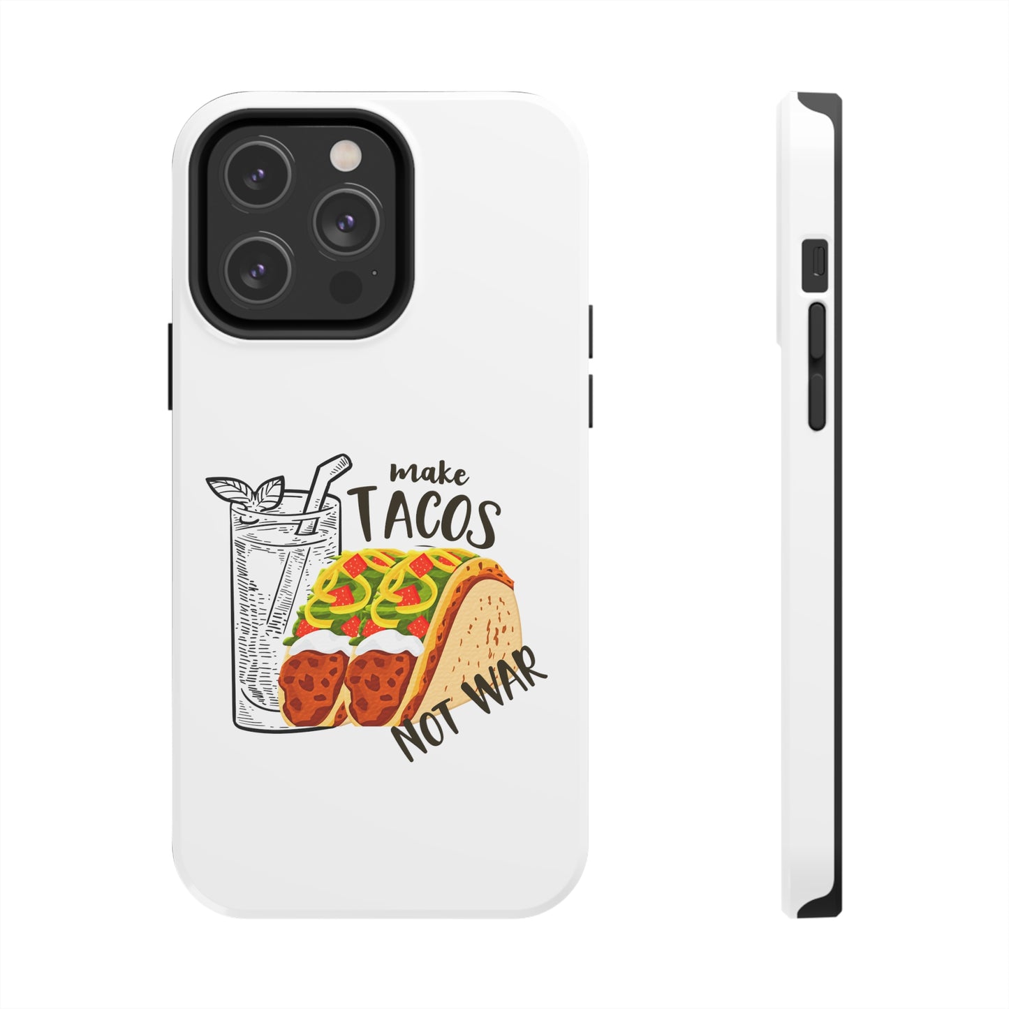 Make Tacos Not War Lunch Tough Phone Cases