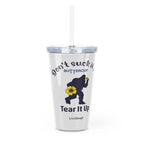 Big Foot Don't Suck It Up Buttercup, Go Tear It Up Plastic Tumbler with Straw