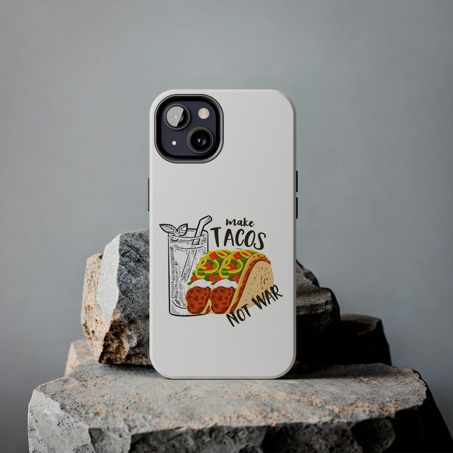 Make Tacos Not War Lunch Tough Phone Cases