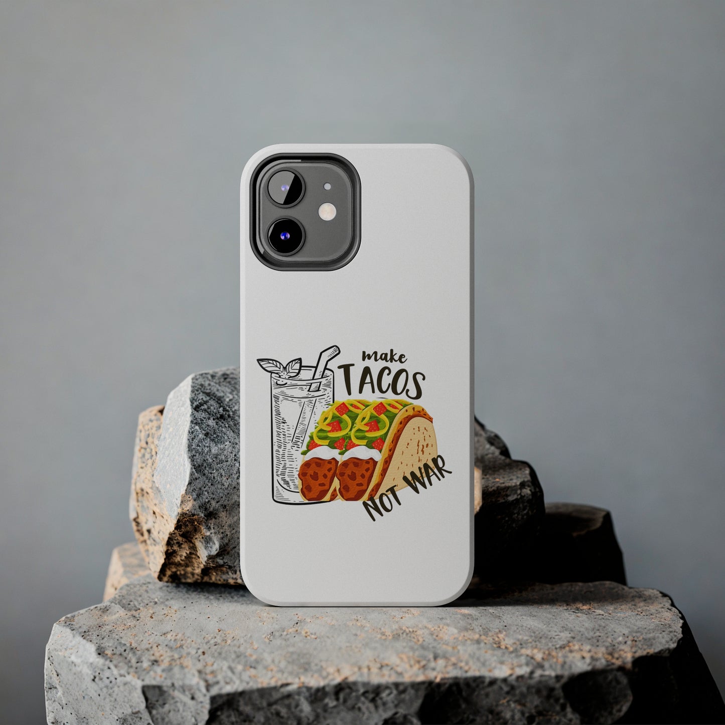 Make Tacos Not War Lunch Tough Phone Cases