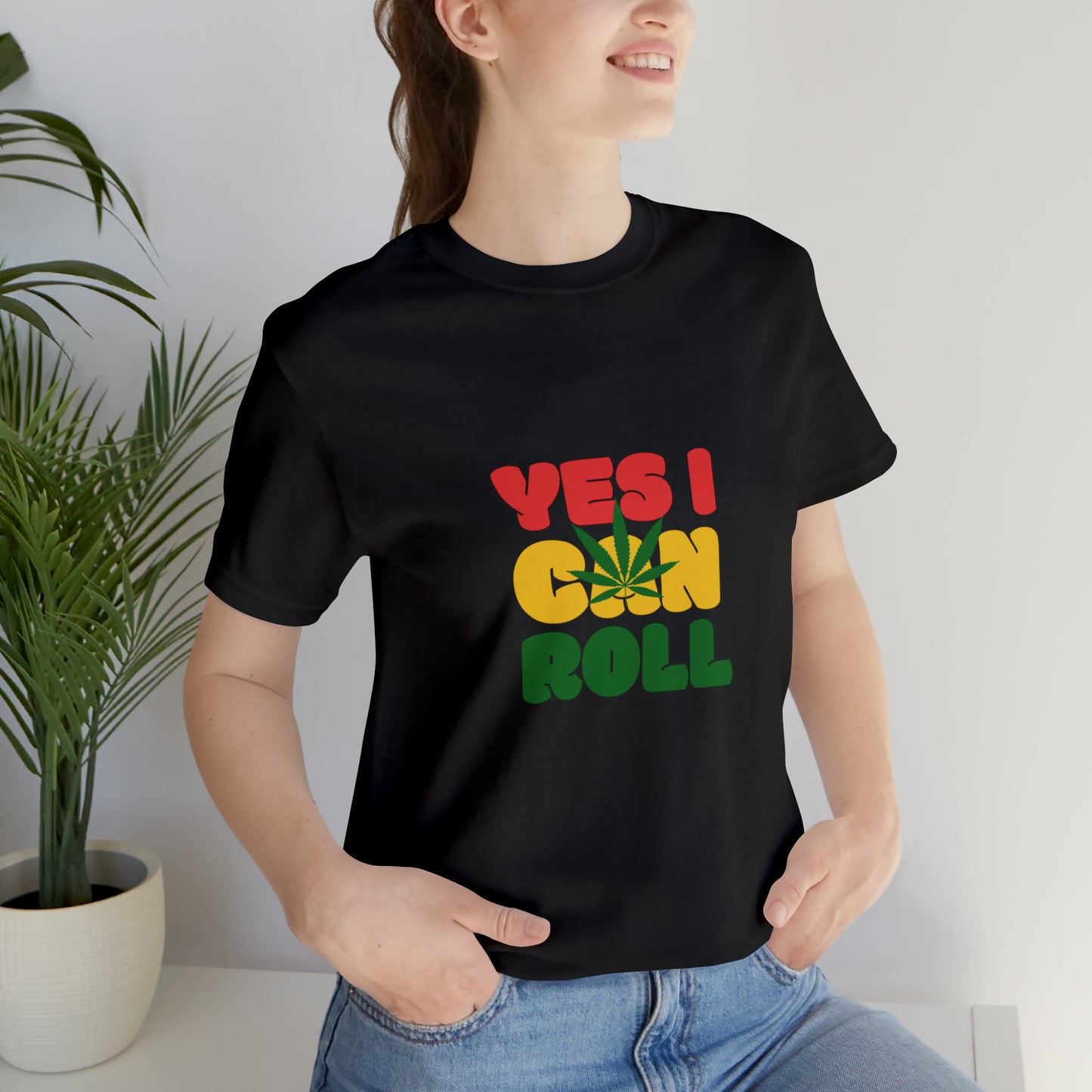 Yes, I Can Roll, Unisex Jersey Short Sleeve Tee