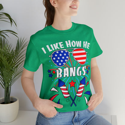 I Like How He Bangs American Flag, Fourth Of July 4th , American Flag Glasses Unisex Jersey Short Sleeve Tee