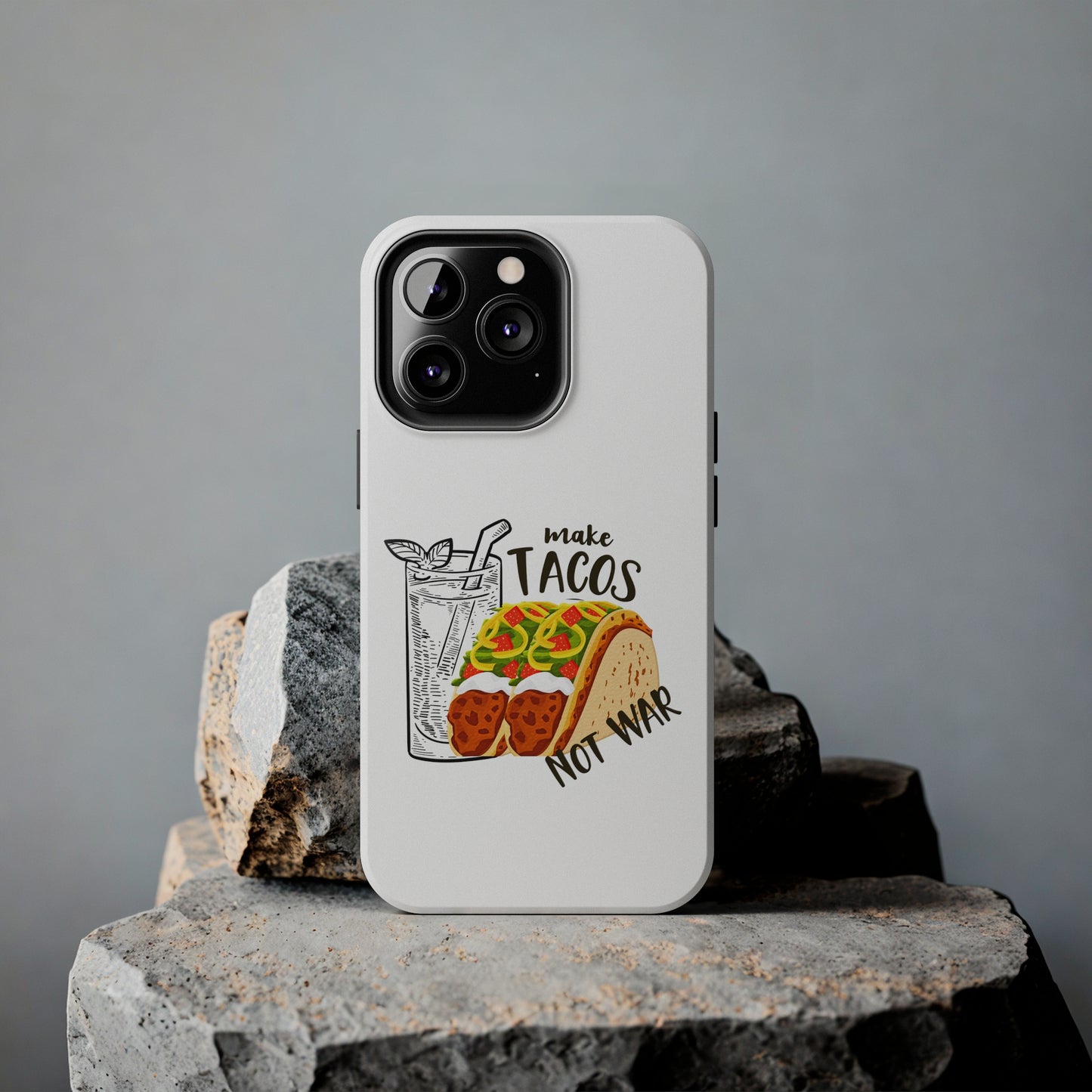 Make Tacos Not War Lunch Tough Phone Cases