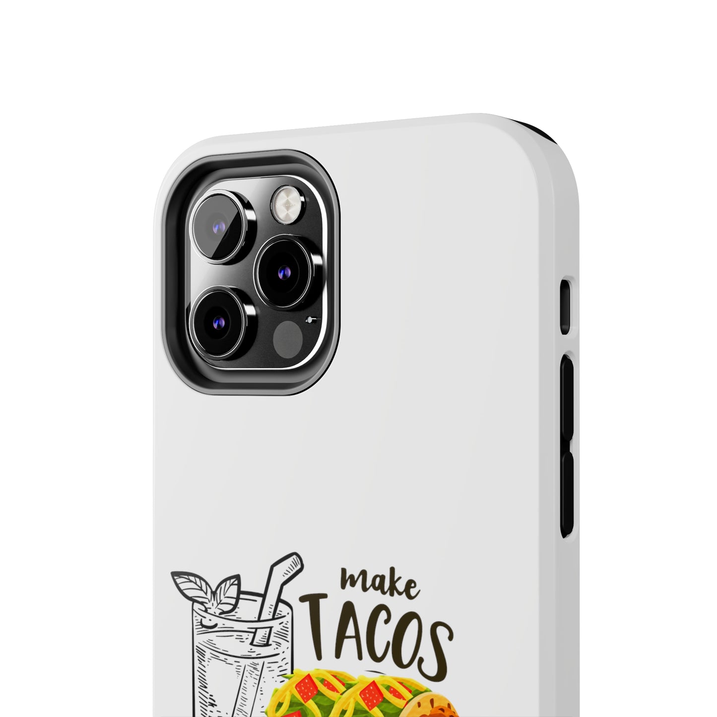 Make Tacos Not War Lunch Tough Phone Cases