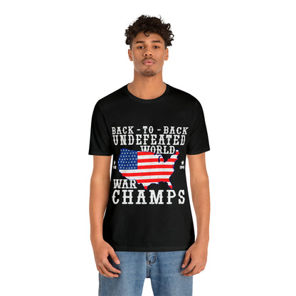 Back to Back World War Champs, American Flag, Fourth Of July 4th Unisex Jersey Short Sleeve Tee