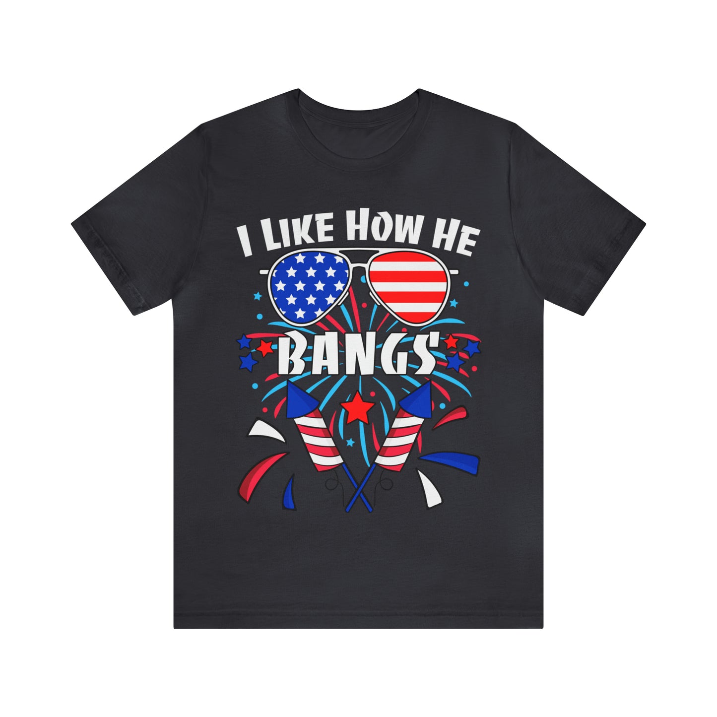 I Like How He Bangs American Flag, Fourth Of July 4th , American Flag Glasses Unisex Jersey Short Sleeve Tee