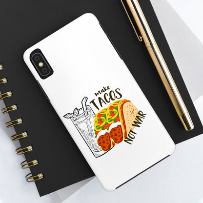 Make Tacos Not War Lunch Tough Phone Cases