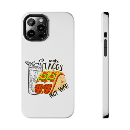 Make Tacos Not War Lunch Tough Phone Cases