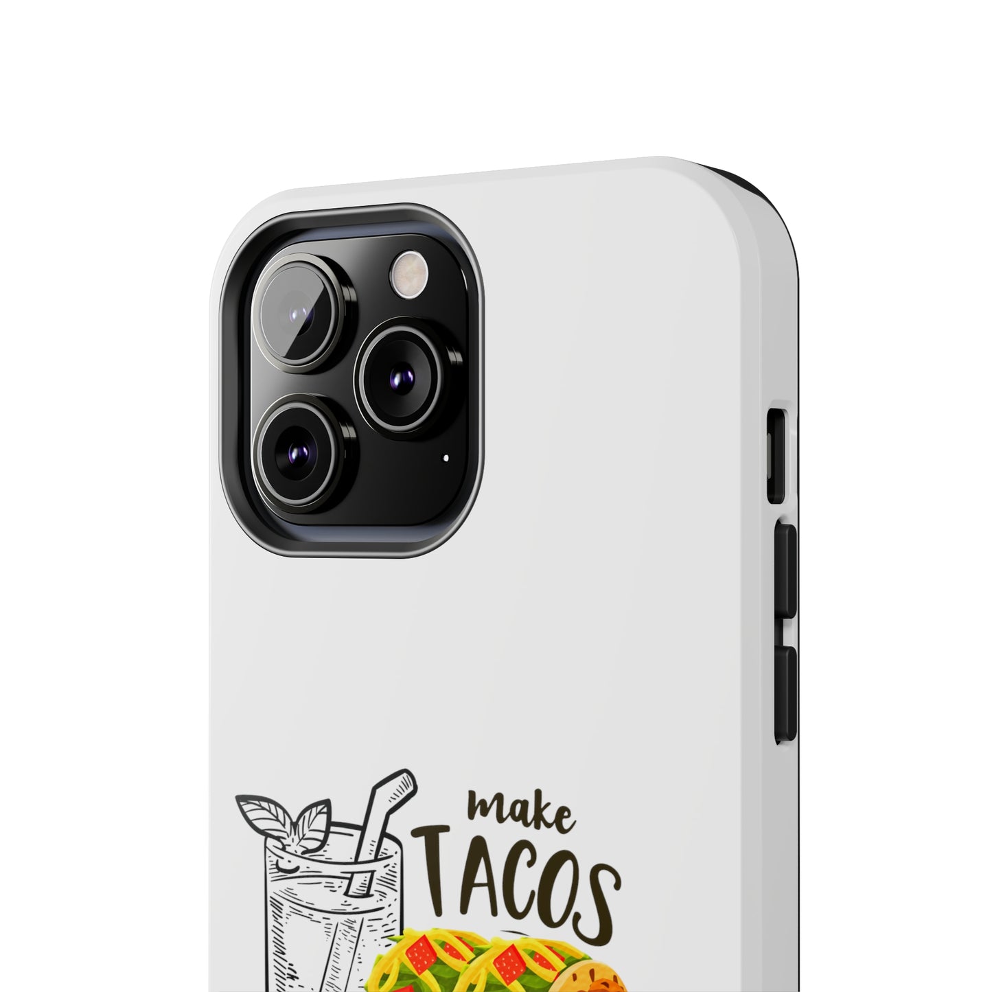 Make Tacos Not War Lunch Tough Phone Cases