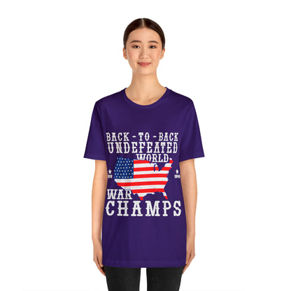 Back to Back World War Champs, American Flag, Fourth Of July 4th Unisex Jersey Short Sleeve Tee