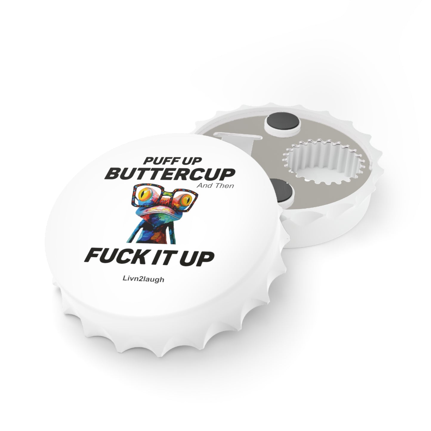 Frog, Puff Up Buttercup, Then Go Fuck It Up Bottle Opener