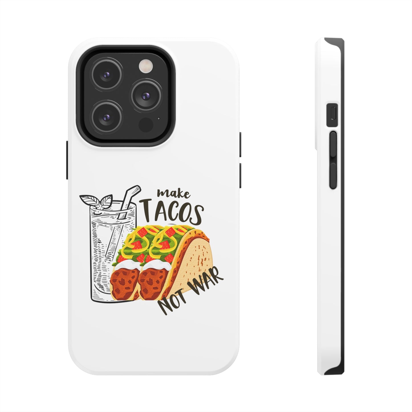 Make Tacos Not War Lunch Tough Phone Cases