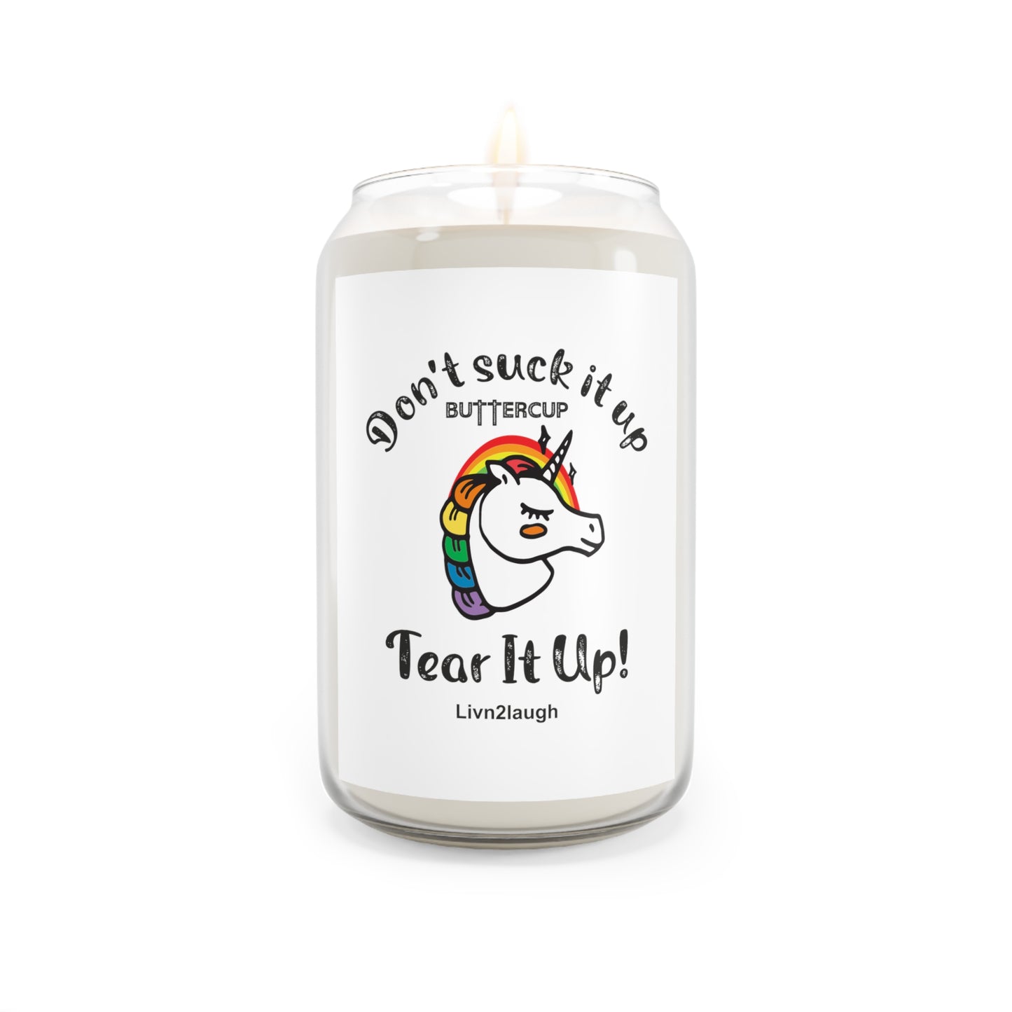 Unicorn & Rainbow, Don't Suck It Up Buttercup , Tear It Up Scented Candle, 13.75oz