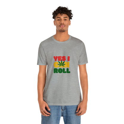 Yes, I Can Roll, Unisex Jersey Short Sleeve Tee