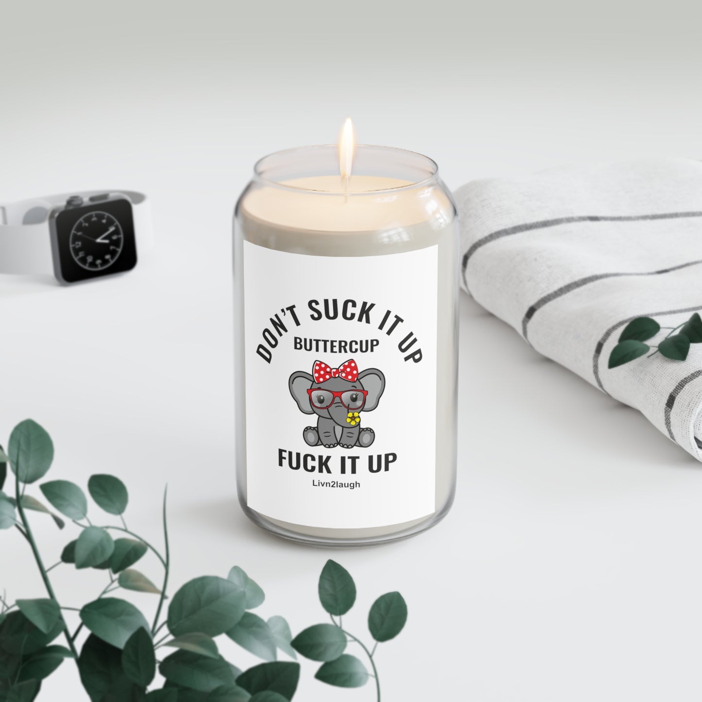 Elephant, Don't Suck It Up Buttercup, fuck It Up Scented Candle, 13.75oz