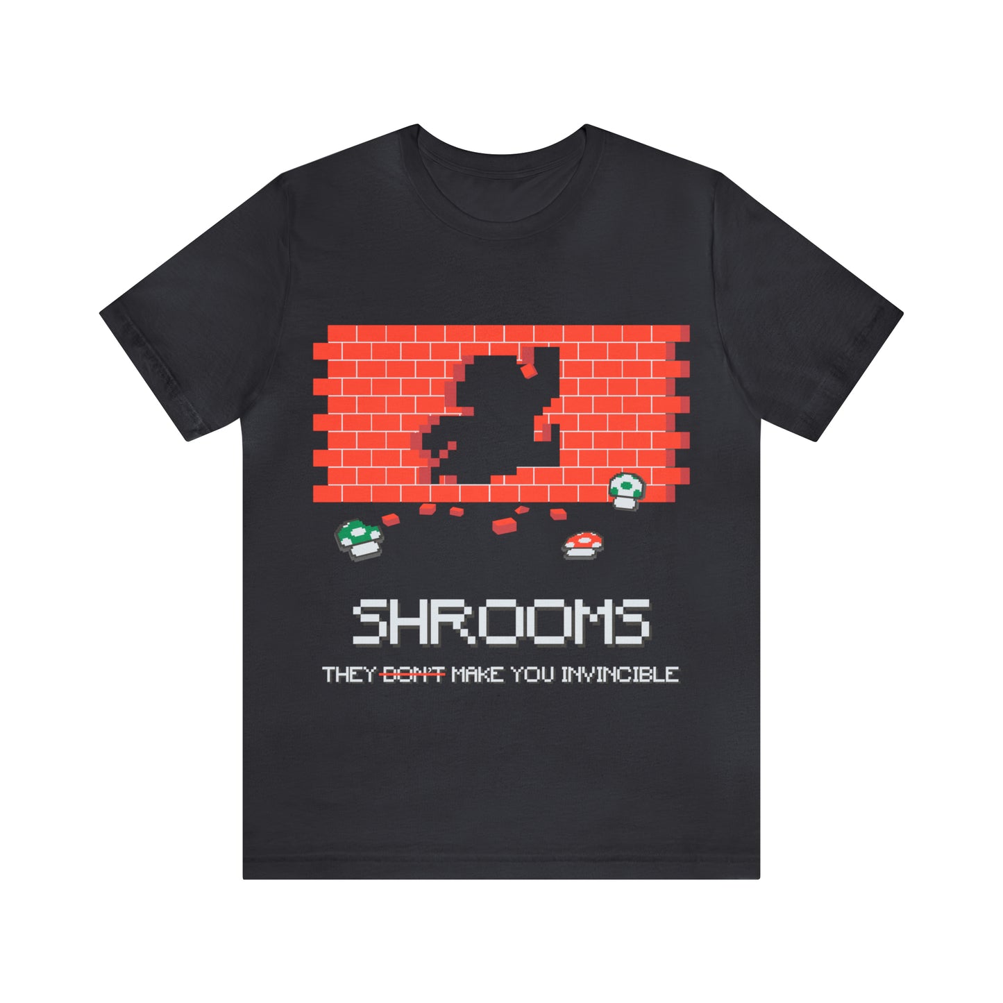 Shrooms, They Make You Invincible, Unisex Jersey Short Sleeve Tee