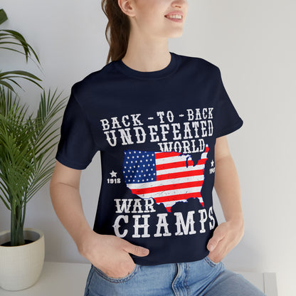 Back to Back World War Champs, American Flag, Fourth Of July 4th Unisex Jersey Short Sleeve Tee