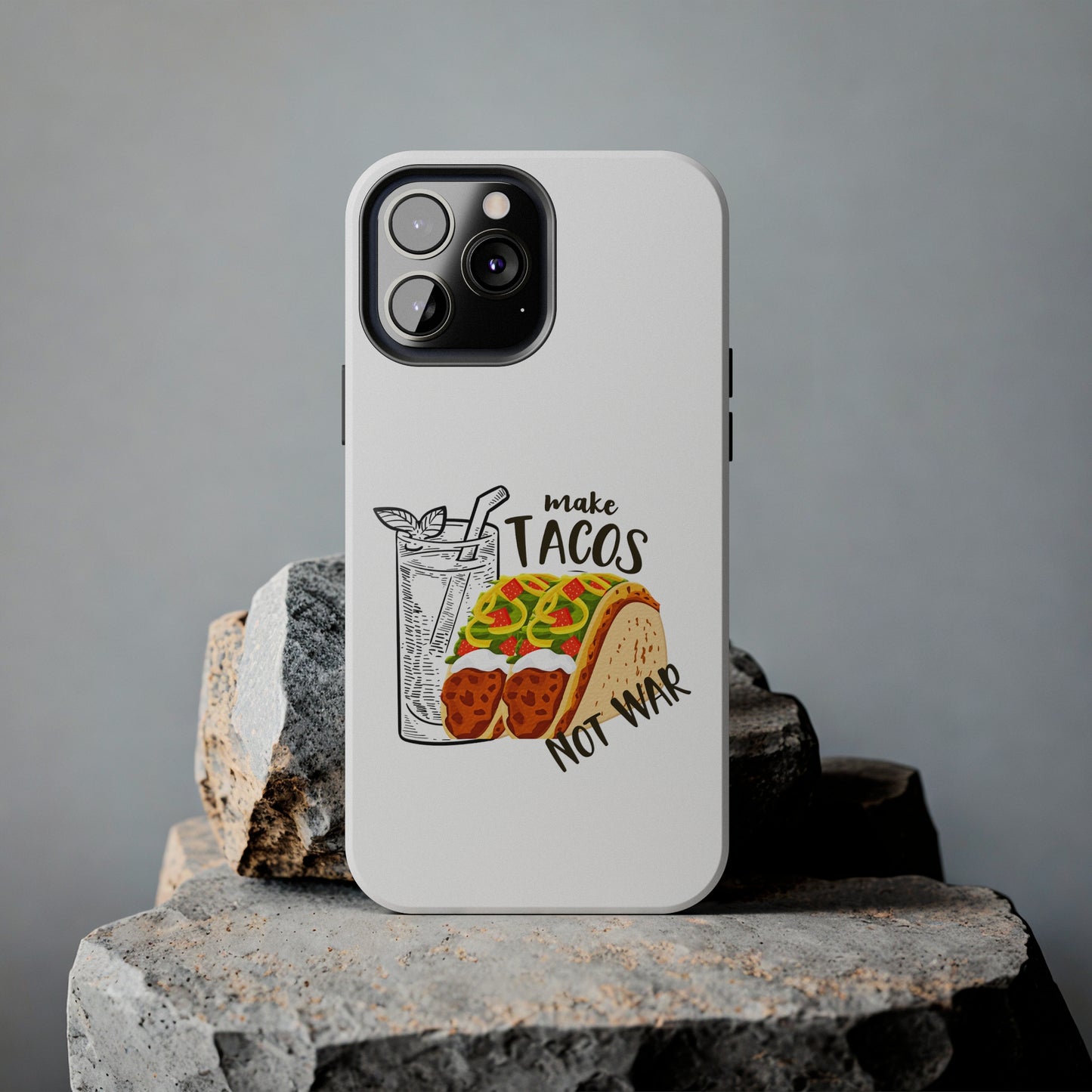 Make Tacos Not War Lunch Tough Phone Cases