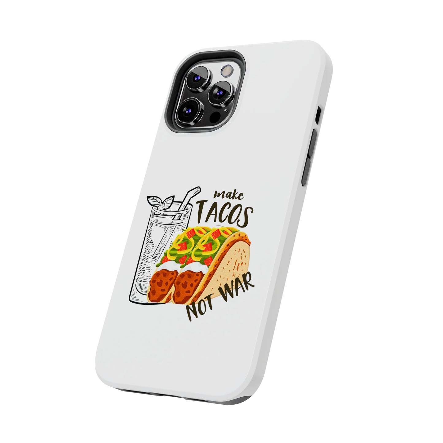 Make Tacos Not War Lunch Tough Phone Cases