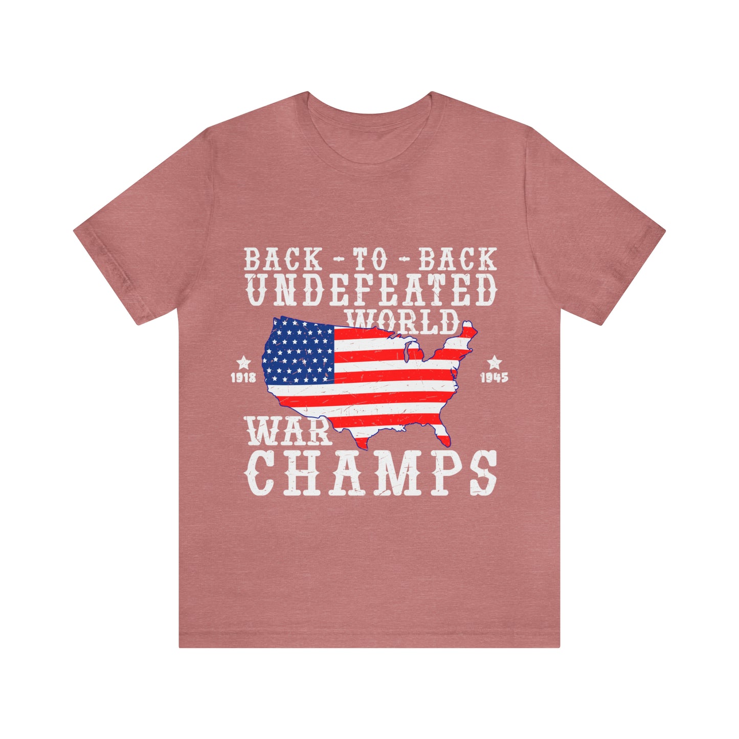 Back to Back World War Champs, American Flag, Fourth Of July 4th Unisex Jersey Short Sleeve Tee