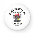 Elephant, Pucker Up Buttercup, Then Go Tear It Up Bottle Opener