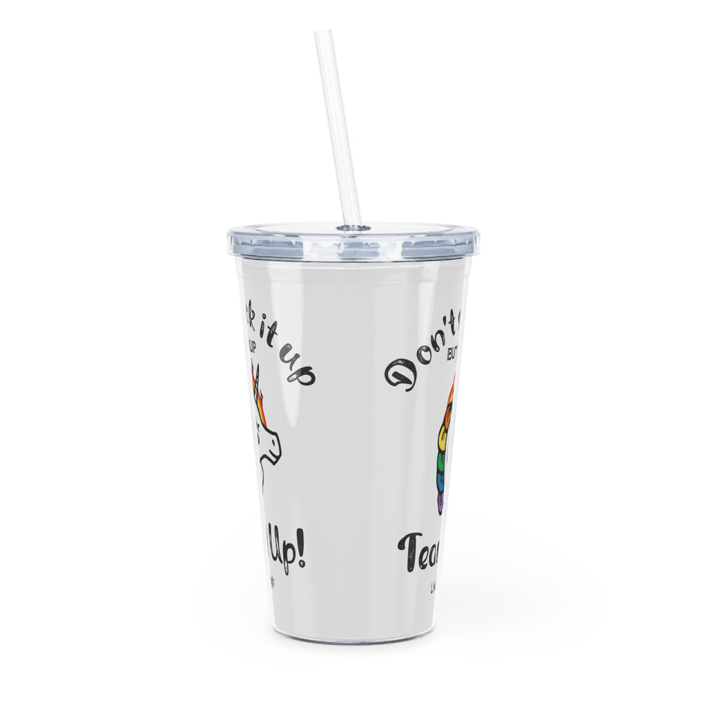 Unicorn And Rainbow, Don't Suck It Up Buttercup, Tear It Up Plastic Tumbler with Straw