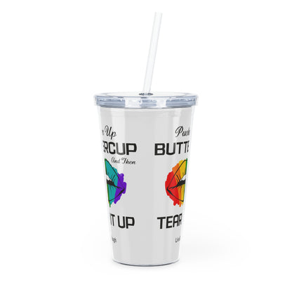 Rainbow Sexy Lips, Pucker Up Buttercup, Then Go Tear It Up Plastic Tumbler with Straw