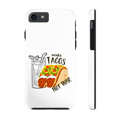 Make Tacos Not War Lunch Tough Phone Cases