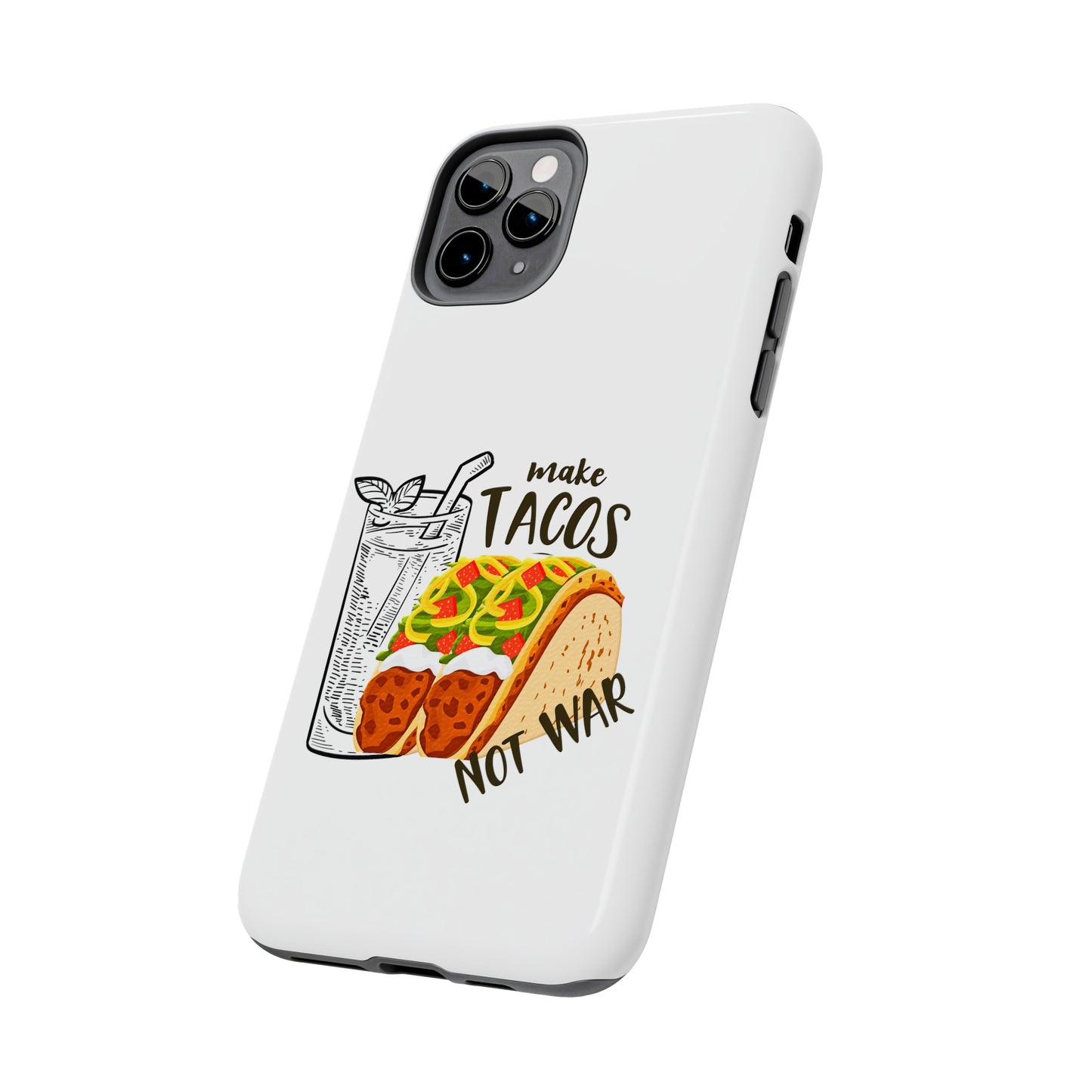 Make Tacos Not War Lunch Tough Phone Cases