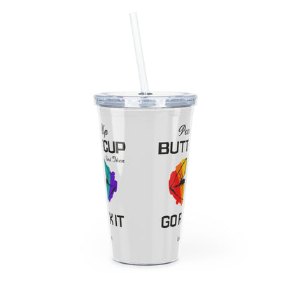 Rainbow Sexy Lips, Pucker Up Buttercup, Then Go Fuck It Up Plastic Tumbler with Straw