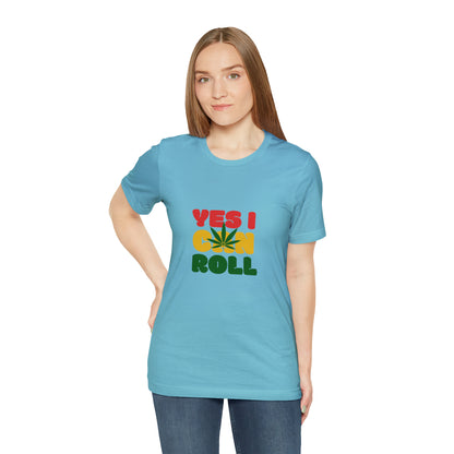 Yes, I Can Roll, Unisex Jersey Short Sleeve Tee