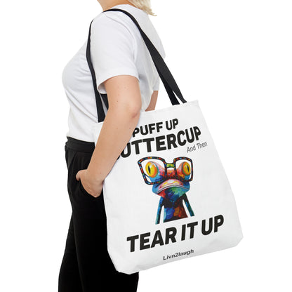 Puff Up Buttercup, Then Go Tear It Up Tote Bag (AOP)