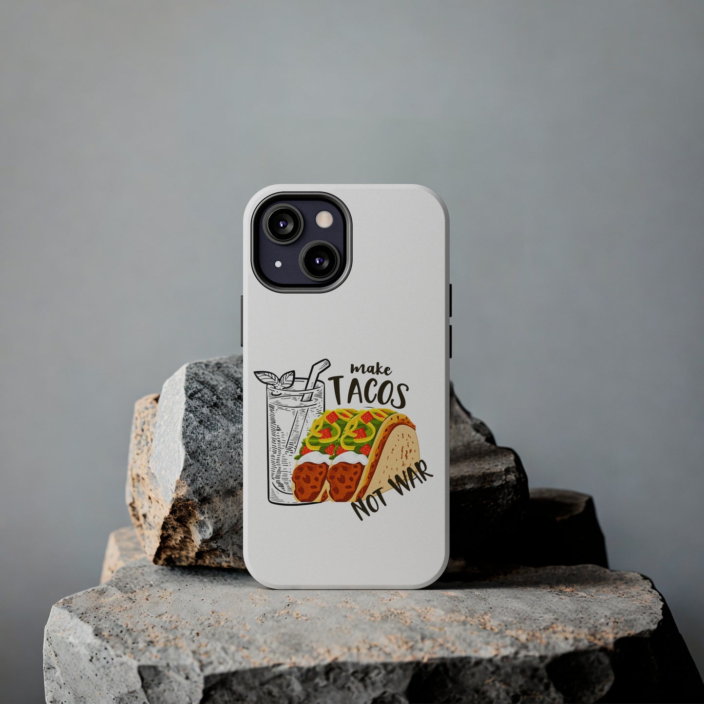 Make Tacos Not War Lunch Tough Phone Cases