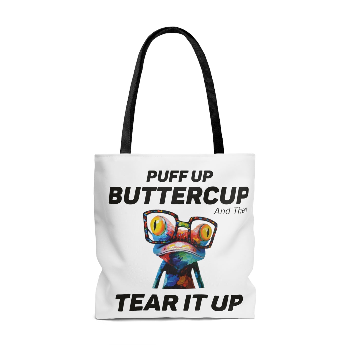 Puff Up Buttercup, Then Go Tear It Up Tote Bag (AOP)