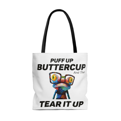 Puff Up Buttercup, Then Go Tear It Up Tote Bag (AOP)