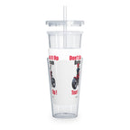 Biker Chic On Motorcycle, Don't It Up Buttercup, Then Go Tear It Up  Plastic Tumbler with Straw