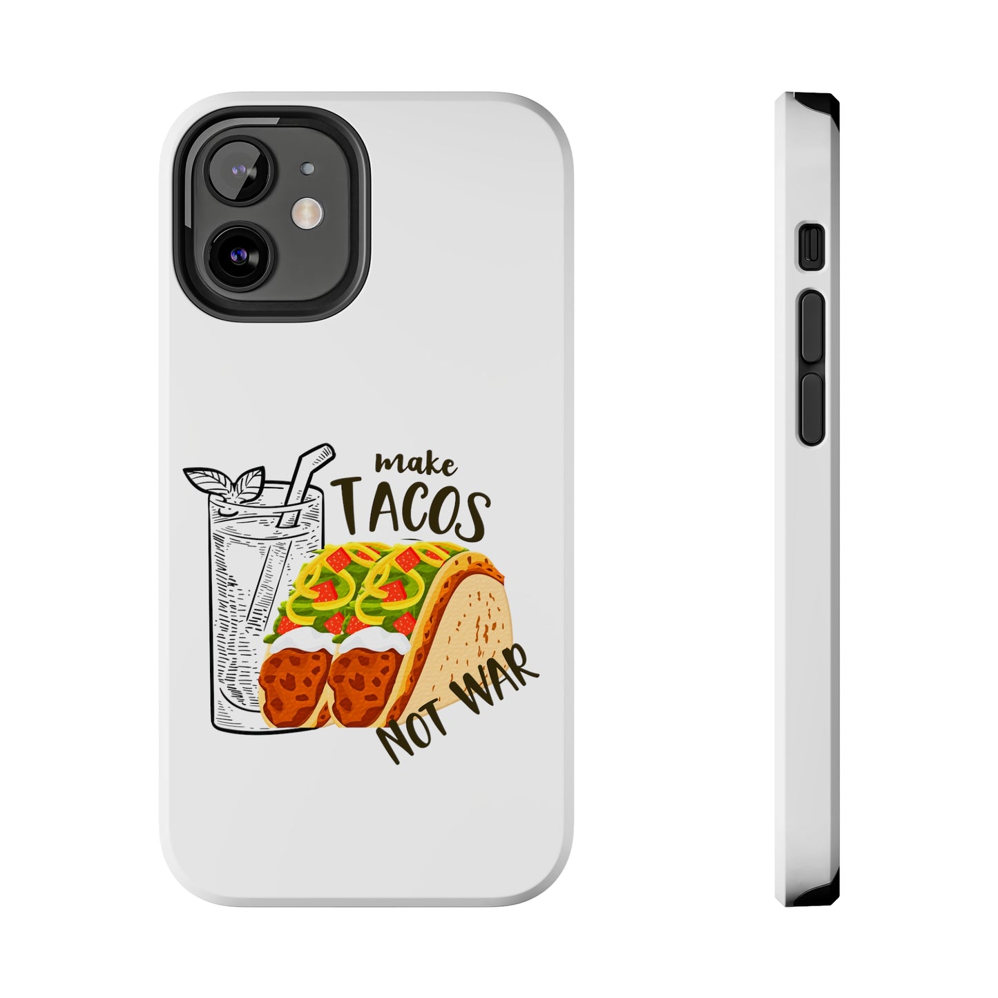 Make Tacos Not War Lunch Tough Phone Cases