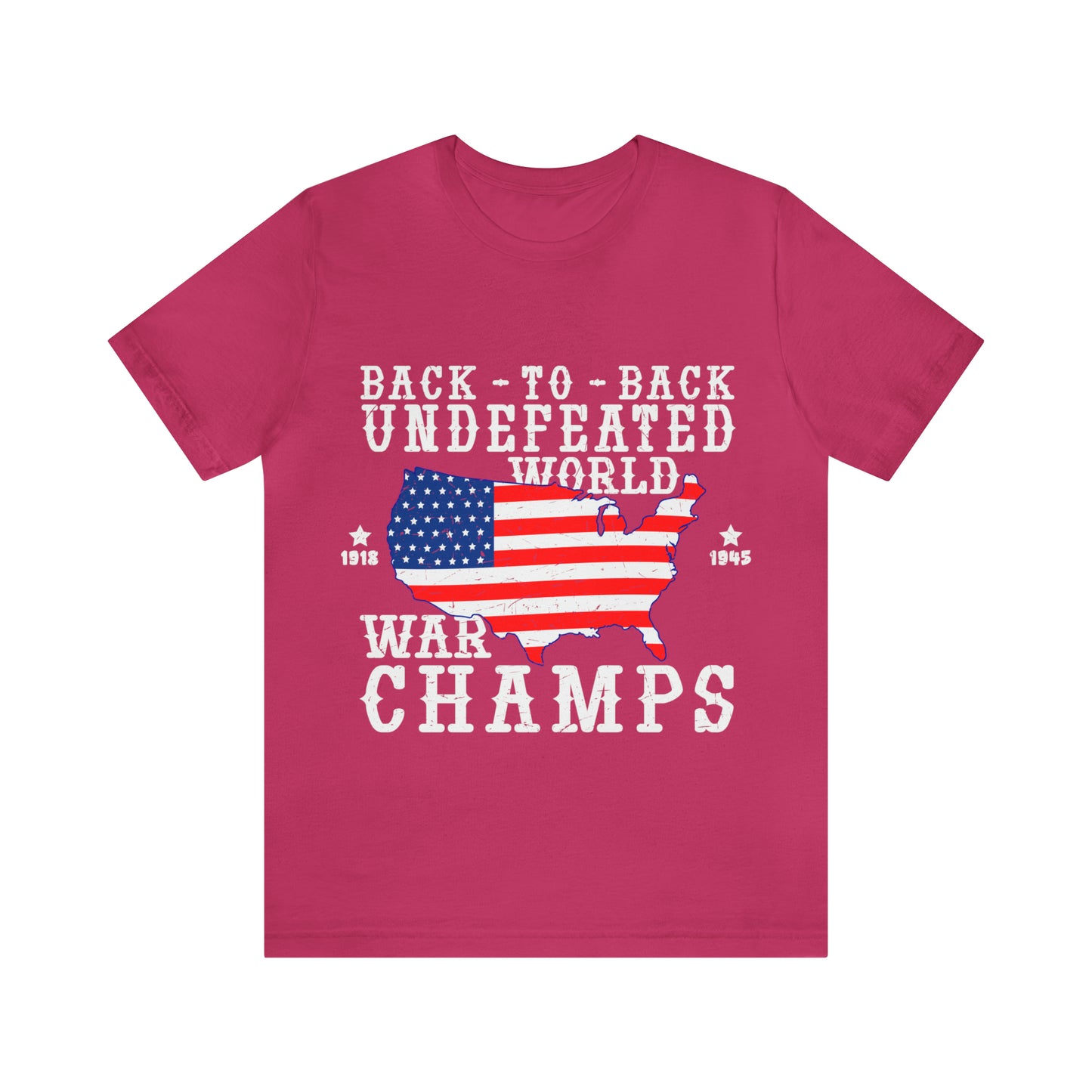 Back to Back World War Champs, American Flag, Fourth Of July 4th Unisex Jersey Short Sleeve Tee