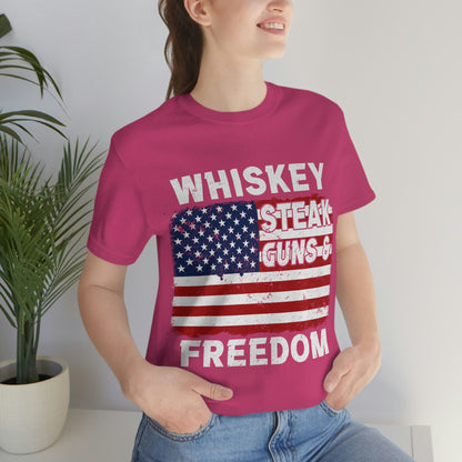 Whiskey Steak Gun And Freedom, American Flag, Fourth Of July 4th Unisex Jersey Short Sleeve Tee