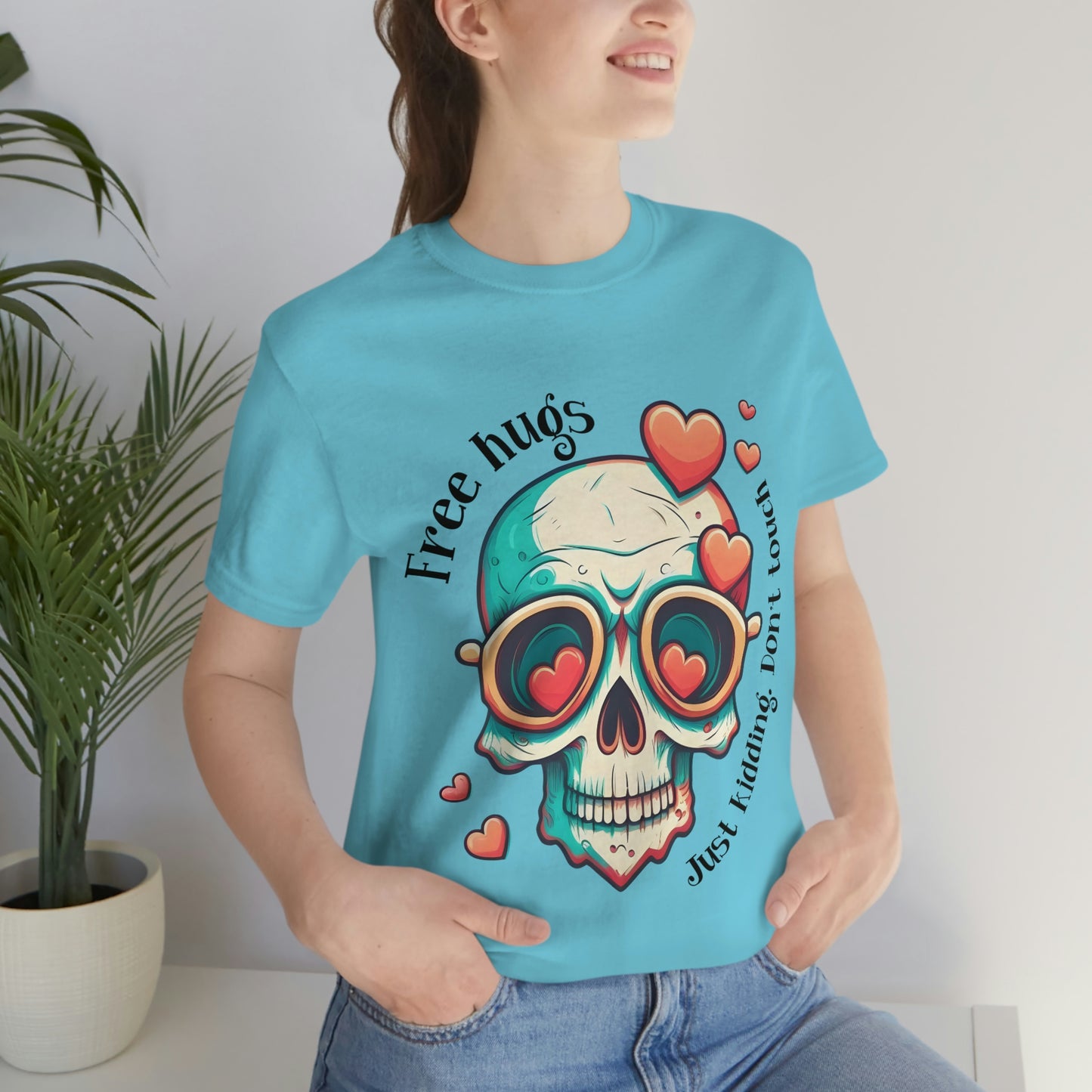 Free Hugs, Just Kidding Don't Touch Me skull With Glasses Unisex Jersey Short Sleeve Tee