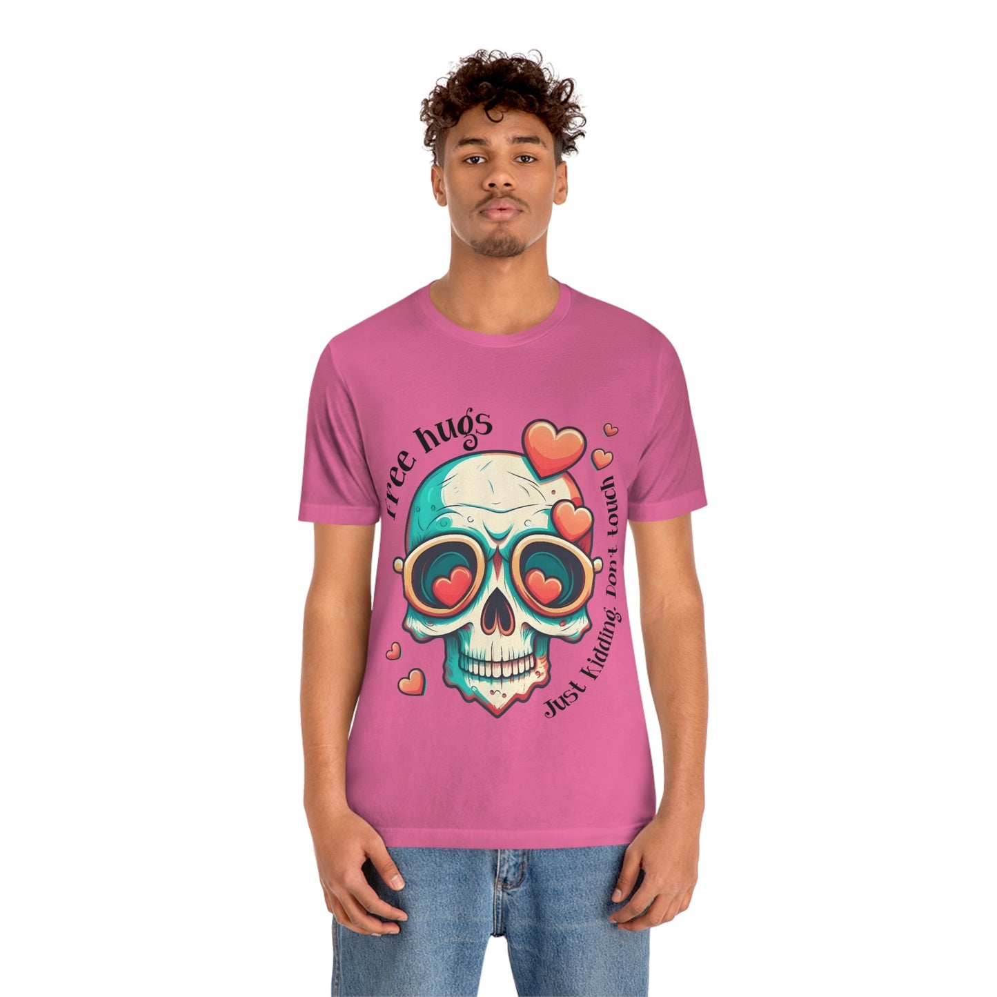 Free Hugs, Just Kidding Don't Touch Me skull With Glasses Unisex Jersey Short Sleeve Tee