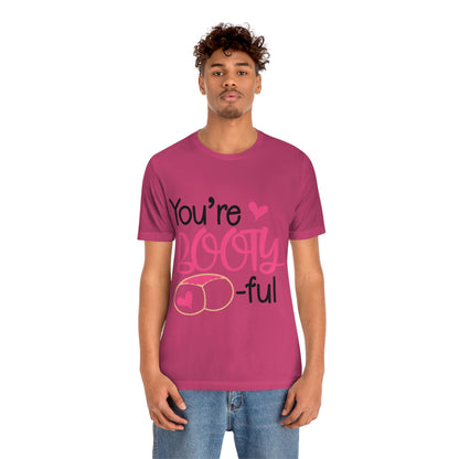 You're Booty ful  Unisex Jersey Short Sleeve Tee