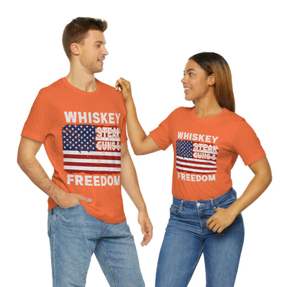 Whiskey Steak Gun And Freedom, American Flag, Fourth Of July 4th Unisex Jersey Short Sleeve Tee