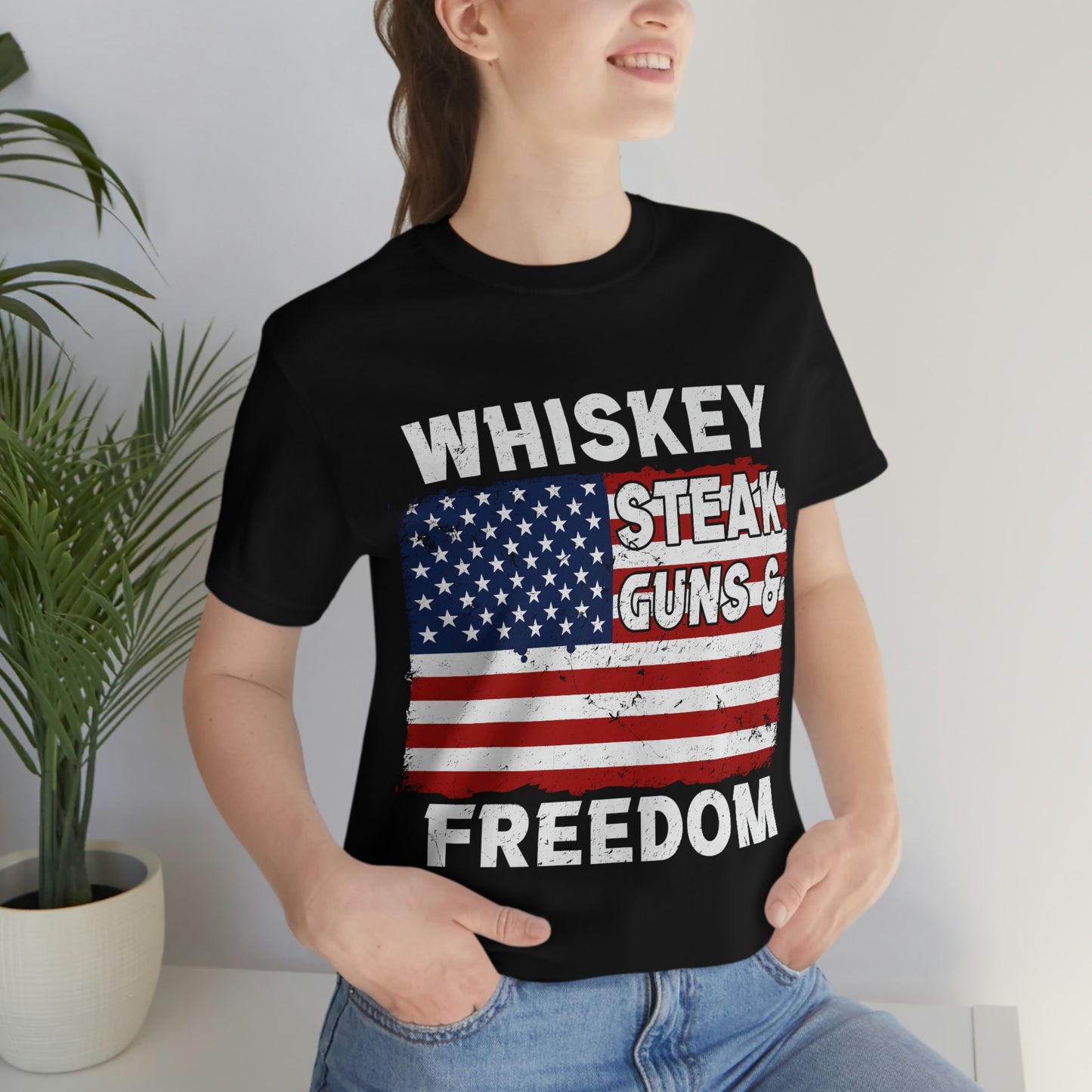 Whiskey Steak Gun And Freedom, American Flag, Fourth Of July 4th Unisex Jersey Short Sleeve Tee