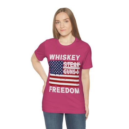 Whiskey Steak Gun And Freedom, American Flag, Fourth Of July 4th Unisex Jersey Short Sleeve Tee