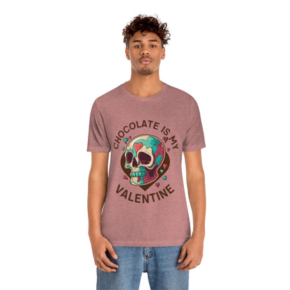 Chocolate Is My Friend My Valentine Skull Unisex Jersey Short Sleeve Tee