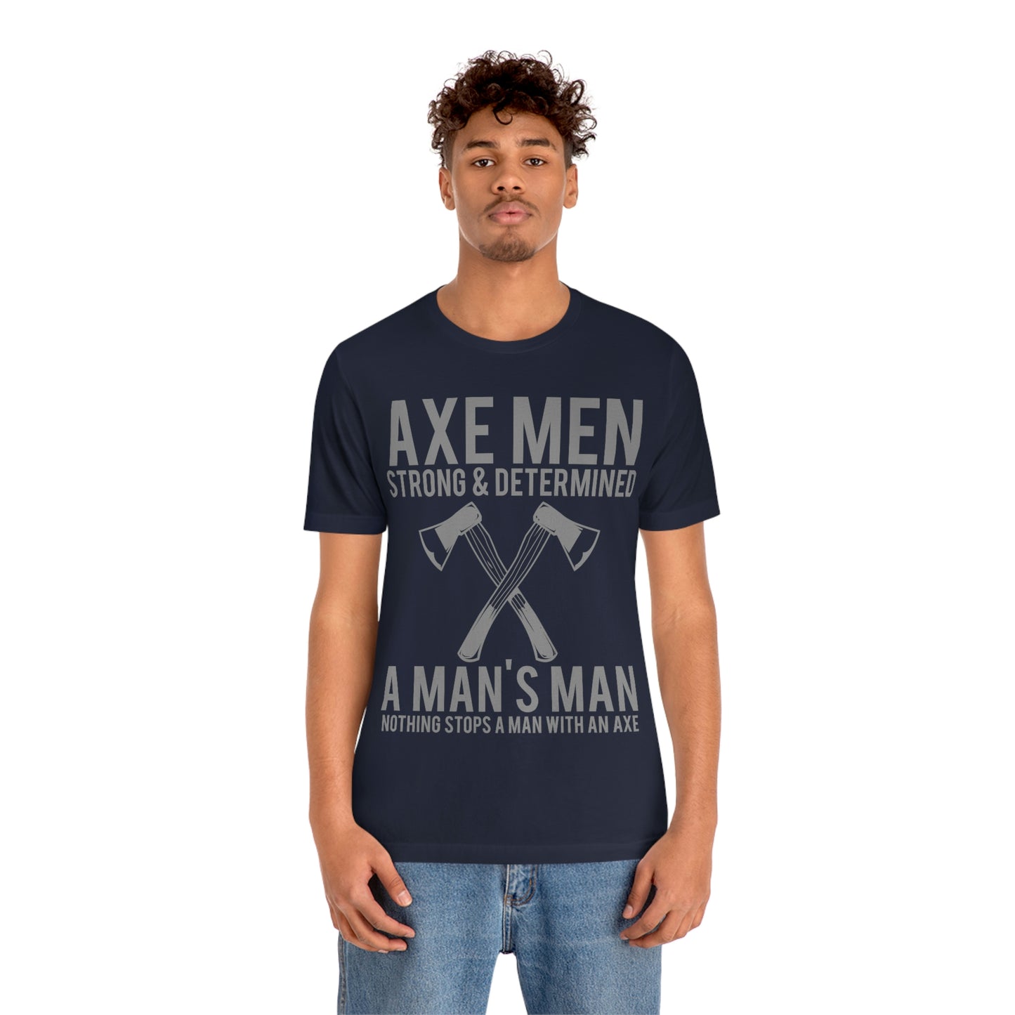 Axe Man Strong and determined, Unisex Jersey Short Sleeve Tee