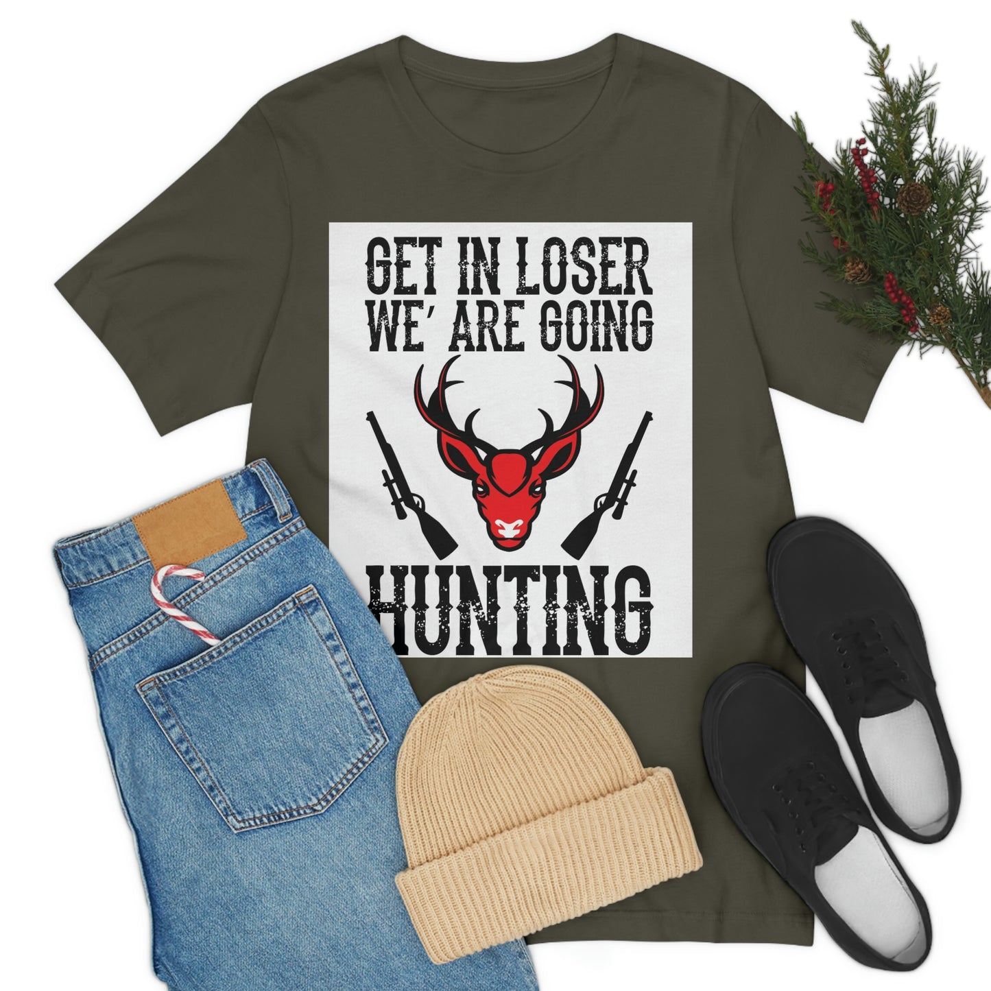 Get In Loser We Are Going Hunting, Unisex Jersey Short Sleeve Tee